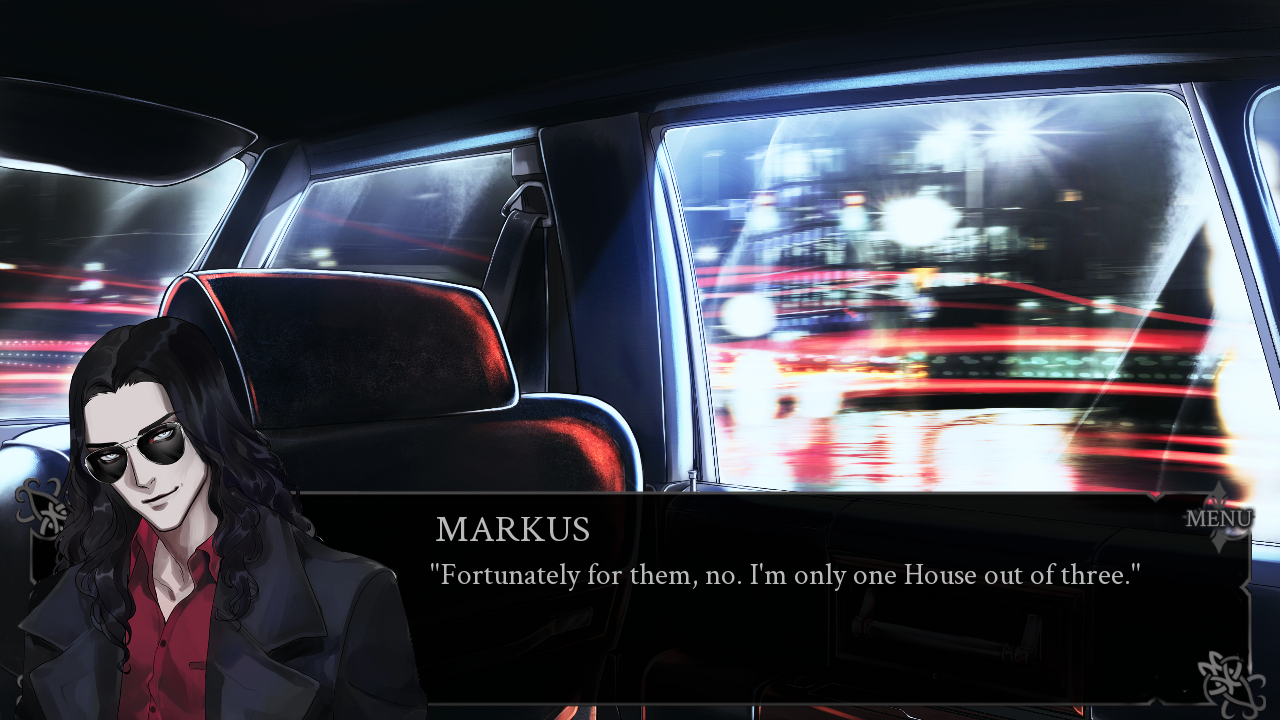 Markus speaking during the car ride: Fortunately for them, no. I'm only one House out of three.